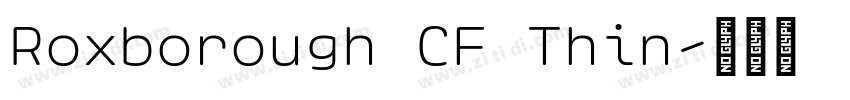 Roxborough CF Thin字体转换
